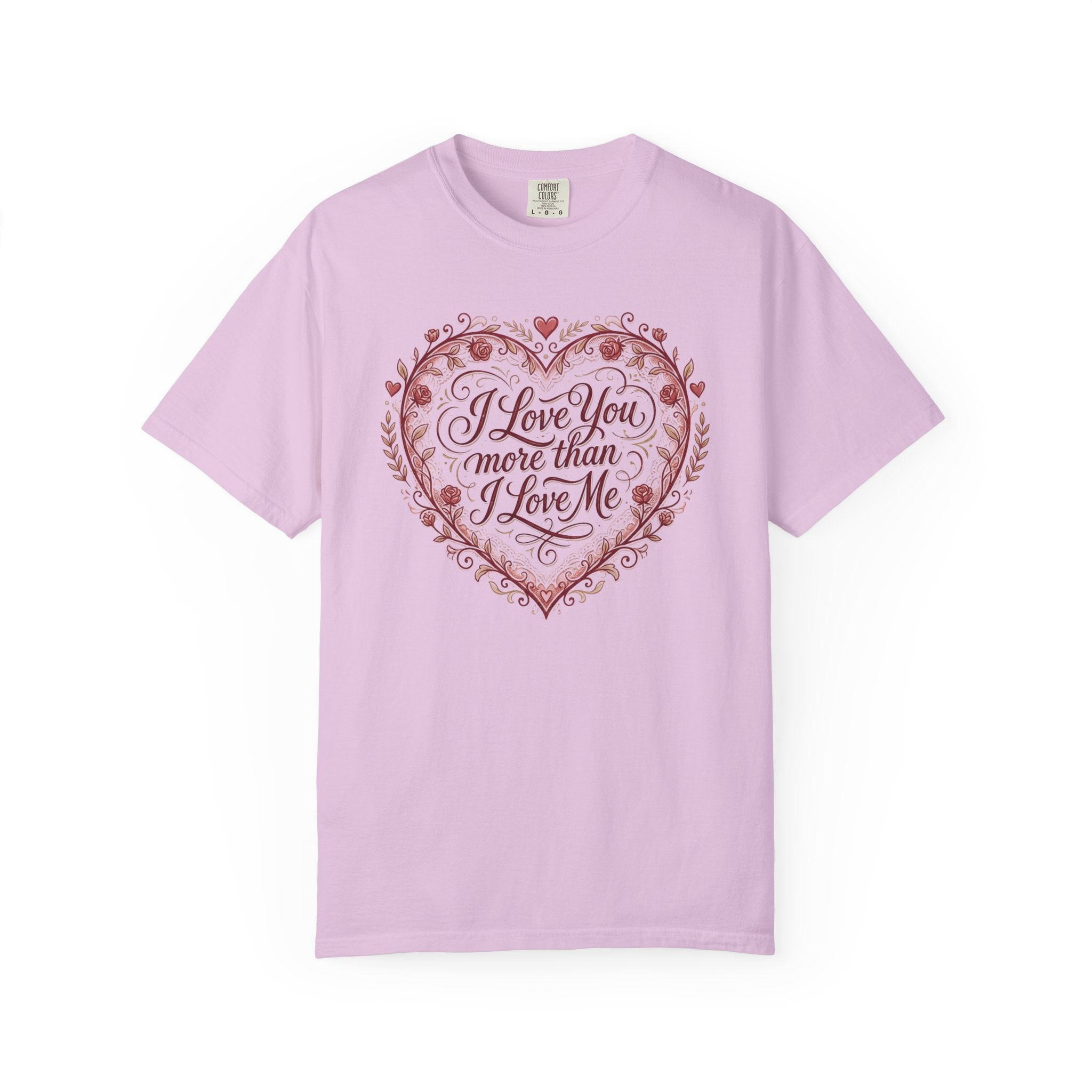 I Love You More Than I Love Me Heart T-Shirt — Romantic Valentine Tee